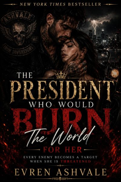 The President Who Would Burn The World For Her