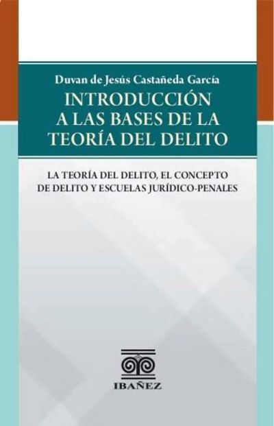 Introducción a la base de la teoría del delito
