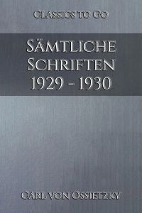 Sämtliche Schriften 1929 - 1930