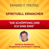 Spirituell erwachen - Die Schöpfung und ich sind eins