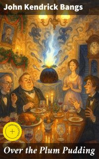 Over the Plum Pudding
