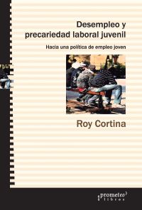 Desempleo y precariedad laboral juvenil