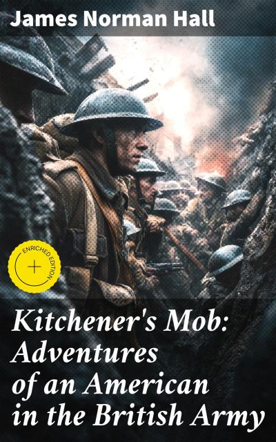 Kitchener's Mob: Adventures of an American in the British Army