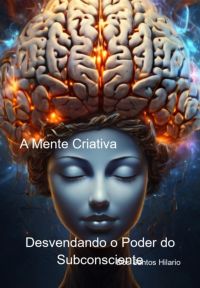 Desvendando O Poder Do Subconsciente