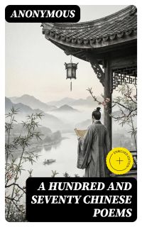 A Hundred and Seventy Chinese Poems