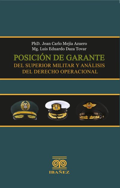 Posición de garante del superior militar y análisis del derecho operacional