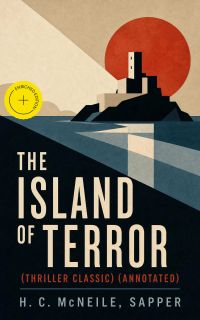 The Island of Terror (Thriller Classic) (Annotated)