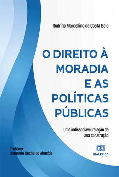 O direito à moradia e as políticas públicas
