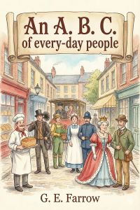 An A. B. C. of every-day people
