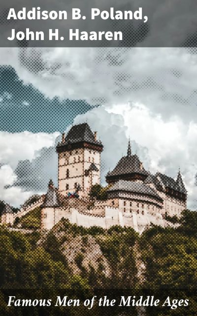 Famous Men of the Middle Ages