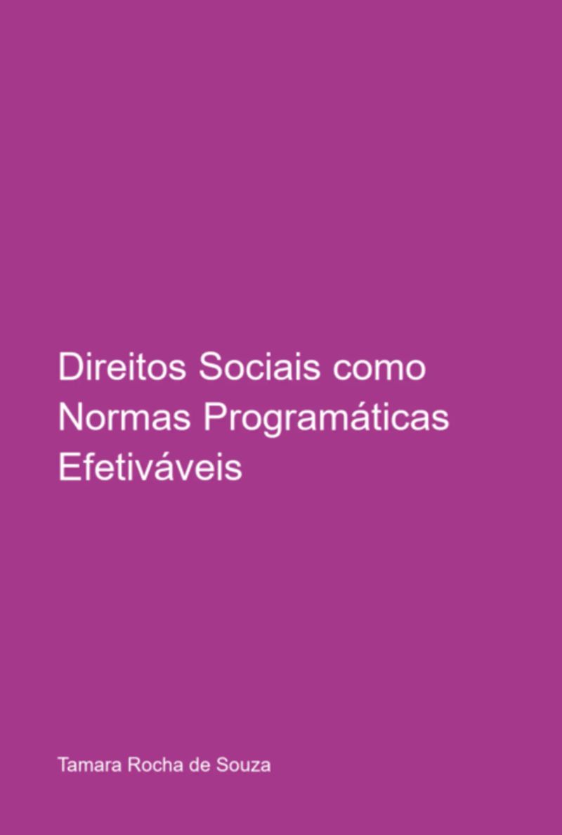 Direitos Sociais Como Normas Programáticas Efetiváveis
