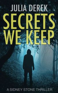 Secrets We Keep: A Sidney Stone Thriller