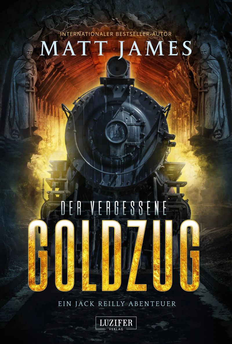 DER VERGESSENE GOLDZUG (Jack Reilly 1)