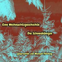 Eine Weihnachtsgeschichte - Die Schneekönigin