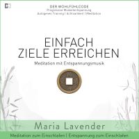 Einfach Ziele Erreichen | Meditation mit Entspannungsmusik | Entspannung zum Einschlafen | Meditation zum Einschlafen