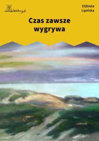 Czas zawsze wygrywa