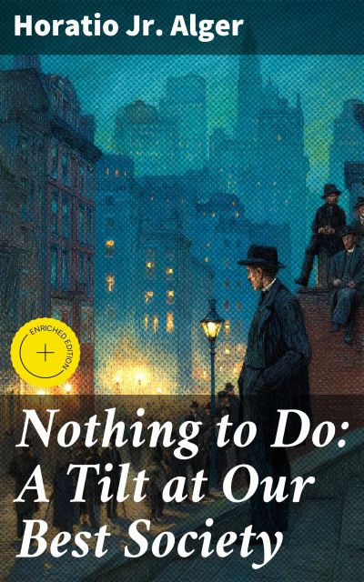 Nothing to Do: A Tilt at Our Best Society
