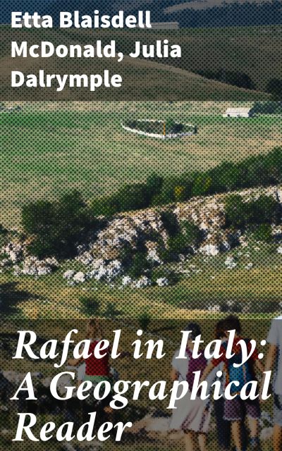 Rafael in Italy: A Geographical Reader
