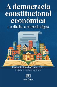 A Democracia Constitucional Econômica