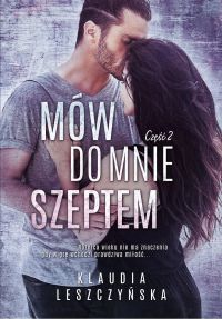 Mów do mnie szeptem. Część 2