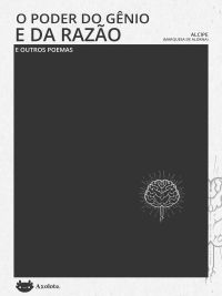 O poder do gênio e da razão e outros poemas