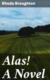 Alas! A Novel