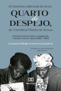 A história editorial do livro Quarto de despejo, de Carolina Maria de Jesus