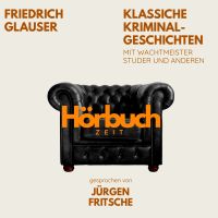 Klassische Kriminalgeschichten. Mit Wachtmeister Studer und anderen.