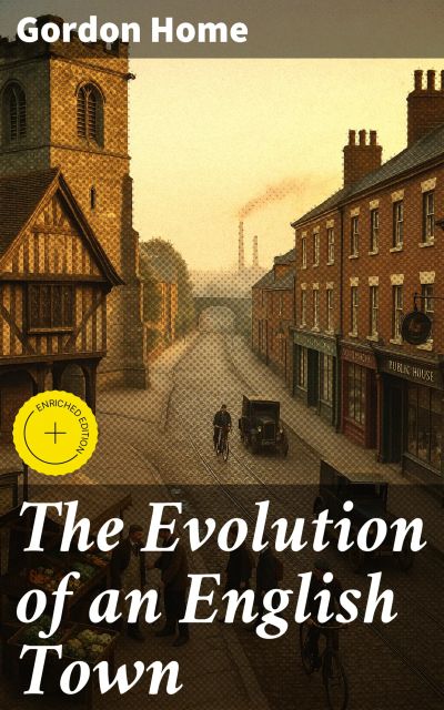The Evolution of an English Town