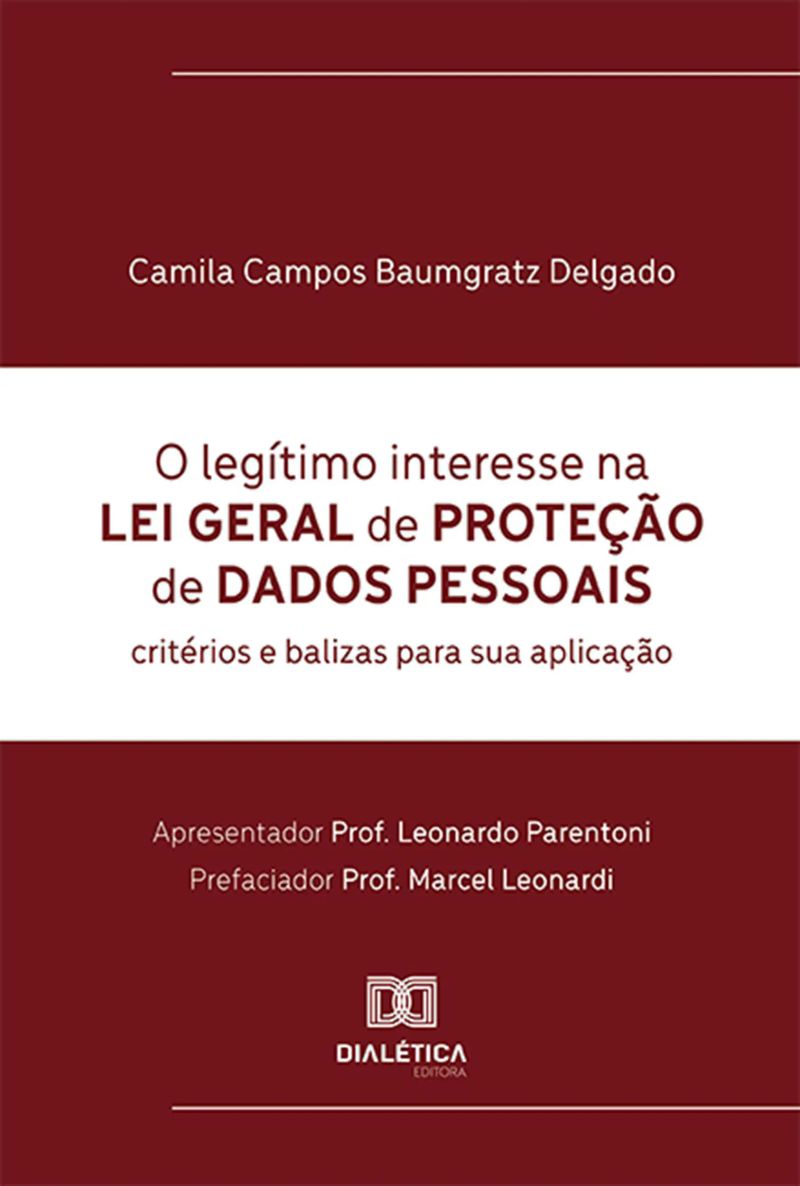 O legítimo interesse na Lei Geral de Proteção de Dados Pessoais