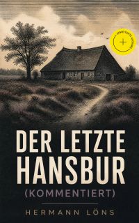 Der letzte Hansbur (Kommentiert)