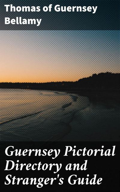 Guernsey Pictorial Directory and Stranger's Guide