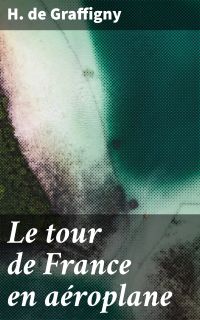 Le tour de France en aéroplane