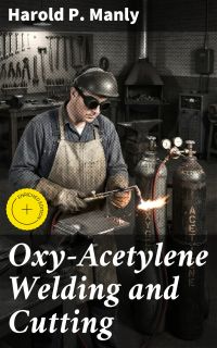 Oxy-Acetylene Welding and Cutting