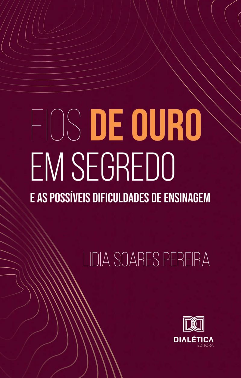 Fios de Ouro em Segredo e as Possíveis Dificuldades de Ensinagem