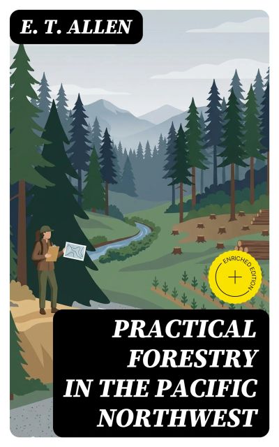 Practical Forestry in the Pacific Northwest