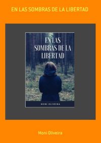 En Las Sombras De La Libertad