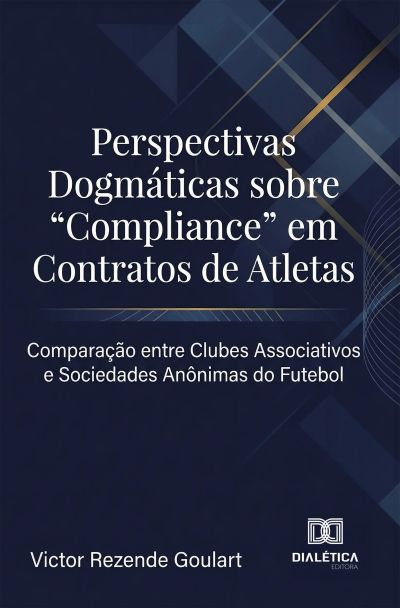 Perspectivas Dogmáticas sobre "Compliance" em Contratos de Atletas