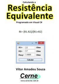 Calculando A Resistência Equivalente Programado Em Visual C#