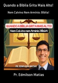 Quando A Biblia Grita Mais Alto!