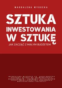Sztuka inwestowania w sztukę