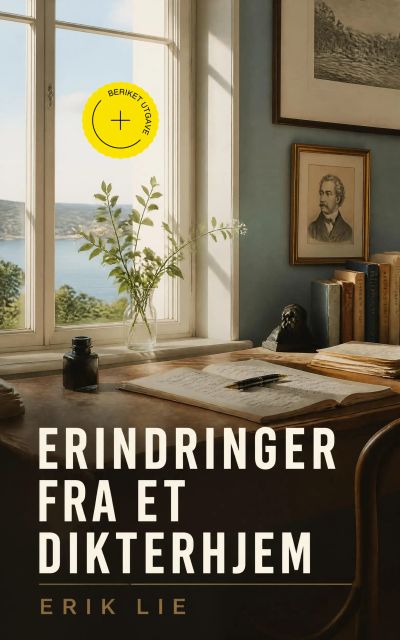 Erindringer fra et dikterhjem (Kommentert)