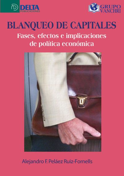 Blanqueo De Capitales: Fases, Efectos E Implicaciones De Política Económica