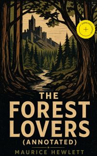 The Forest Lovers (Annotated)