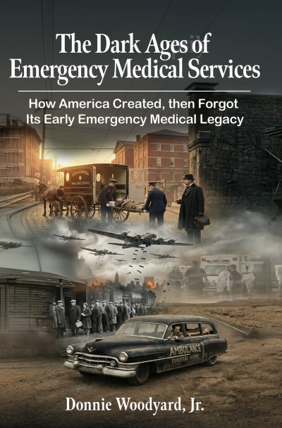 The Dark Ages of  Emergency Medical Services