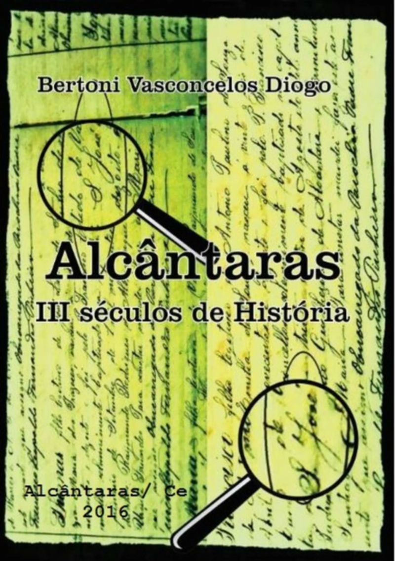 Alcântaras: Iii Séculos De História