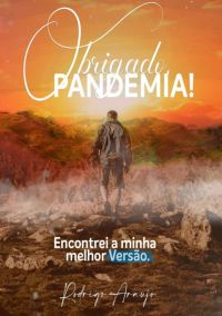 Obrigado, Pandemia! Encontrei A Minha Melhor Versão.
