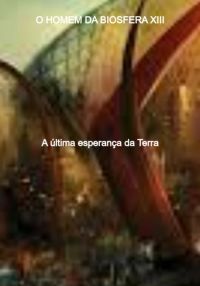 O Homem Da Biosfera Xiii