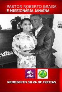 Pastor Roberto Braga E Missionária Janaína