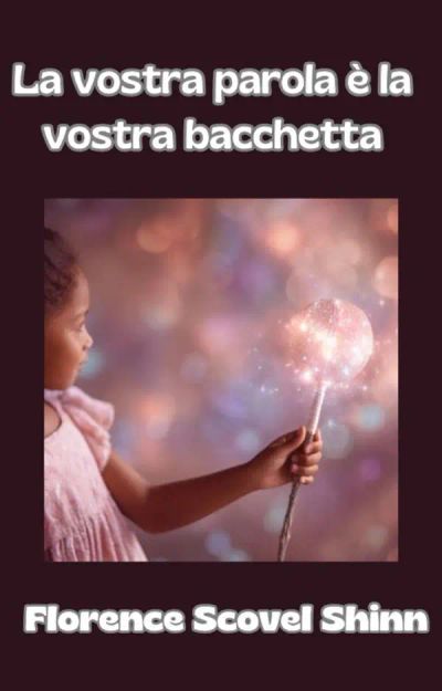 La tua parola è la tua bacchetta (tradotto)
